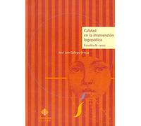 Calidad en la intervencion Logopedica: Estudio de casos (AUDICION Y LENGUAJE)