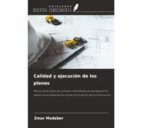 Calidad y ejecución de los planes: Efectos de los tipos de contrato y del método de entrega de los planos en la calidad de los mismos en el sector de la construcción