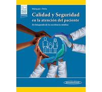 Calidad y seguridad en la atención del paciente (+e-book): En búsqueda de la excelencia médica