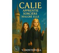 Calie à l'Académie des Etoiles: Apprentie sorcière malgré elle (Les Aventures Extraordinaires)