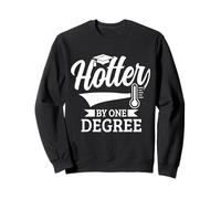 Caliente por un grado divertido graduación Sudadera