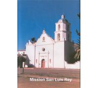 Califoria's Mission San Luis Rey