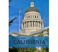 California: A Collection of 40 Scenic Photographs Showcasing the Beauty of California