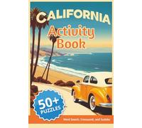 California Activity Book: Travel Puzzle Book for Adults & Teens: Word Searches, Crossword & Sudoku Featuring National Parks, Beaches, Landmarks and ... with Solutions | 6 x 9 Inches | 120 Pages