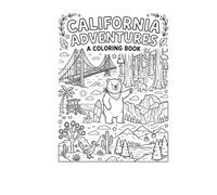 California Adventures Kids Coloring Cook Confidence Building Activities for Children: Joshua Tree, Big Sur, Surfing, Snowboarding, San Francisco, Los ... Books Adventures Through the 50 States)