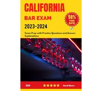 California Bar Exam 2023-2024: Exam Prep with Practice Questions and Answer Explanations
