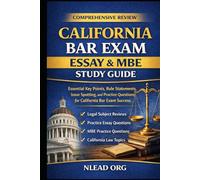 California Bar Exam Essay & MBE Study Guide: Essential Key Points, Rule Statements, Issue Spotting Strategies, and Practice Questions for California Bar Exam Success