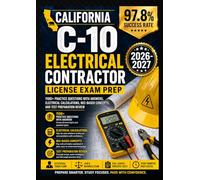 California C-10 Electrical Contractor License Exam Prep 2026-2027: 1100+ Practice Questions with Answers, Electrical Calculations, NEC-Based Concepts, and Test Preparation Review
