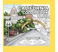 California Coloring Book: A Scenic Journey Through the Golden State: Relaxing Coloring Pages Featuring Famous Landmarks, National Parks, Beaches, Wildlife, and Iconic California Destinations