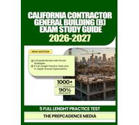 California Contractor General Building (B) Exam Study Guide 2026-2027: Complete Review with Proven Strategies, 5 Full-Length Practice Tests and In-Depth Answer Explanations