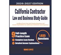 California Contractor Law and Business Study Guide: Unofficial Exam Prep with Practice Questions and Answer Explanations for California's Contractor ... Exam (Contractor Licensing Exam Study Guide)