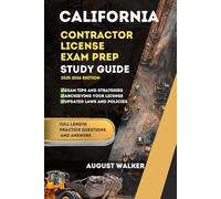 CALIFORNIA CONTRACTOR LICENSE EXAM PREP STUDY GUIDE: ELEVATE YOUR KNOWLEDGE ACHIEVE LICENSING SUCCESS (CONTRACTOR LICENSE STUDY GUIDE)