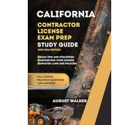 CALIFORNIA CONTRACTOR LICENSE EXAM PREP STUDY GUIDE: ELEVATE YOUR KNOWLEDGE ACHIEVE LICENSING SUCCESS