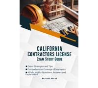 CALIFORNIA CONTRACTOR LICENSE EXAM PREP STUDY GUIDE: THE DEFINITIVE STUDY COMPANION TO SUCCESSFULLY PASS YOUR EXAM
