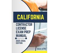 CALIFORNIA CONTRACTOR LICIENCE EXAM PREP MANUAL: Comprehensive Guide to Passing the California Contractor License Exam with Practice Questions, ... (USA CONTRACTOR LICENSE EXAM PREP MANUAL)