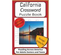 California Crossword Puzzle Book: Crossword Puzzles with Easy to Read Print about California, Yosemite, History and More| 6x9 inches, 125 pages| 60 ... of Scenic California, History and Trivia