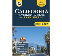 California DMV Driver’s Handbook & Exam Prep: Easy-to-Follow Guide to Pass Your Permit Test - Includes 400 Practice Questions and Real Exam Strategies (Gray Color Edition)
