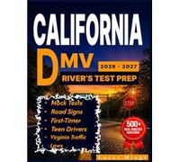 California DMV Driver’s Test Prep 2026-2027: The Complete Study Guide with 500+ Real Practice Questions, Mock Tests, Road Signs & California Traffic ... (State-by-State Driver's Test Prep Simple)