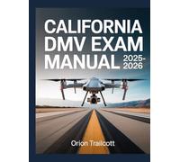California DMV Exam Manual 2025-2026: Complete Study Guide with Practice Questions, Detailed Answers, and Proven Test-Taking Strategies for Preparation and Success