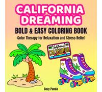 California Dreaming: Bold and Easy Coloring Book for Adults and Teens Featuring Simple, Cute California-Inspired Illustrations with Thick Lines for Relaxation and Stress Relief (Color Theraphy)