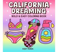 California Dreaming: Bold and Easy Coloring Book for Teens and Adults with Cute Objects and California Vibes