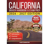 California Driver Handbook & Exam Prep: 400 Practice Questions, Road Signs Guide & Complete Study Manual for the California DMV Permit Test (U.S. DMV Exam Guide 2026-2027)