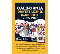 California Driver’s License Handbook 2025-2026: The Complete Guide to Passing the California DMV Written Test - Updated Road Rules, 300+ Practice ... Teens, Adults, and New (DMV MASTERY SERIES)