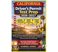 CALIFORNIA DRIVER’S PERMIT TEST PREP 2026/2027: I500 Practice Questions, Roads Sign Recognition,traffic Laws&Proven Strategies to Help You Pass on Your First Attempt