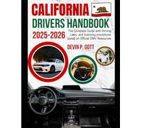 California Drivers Handbook 2025-2026: The Complete Guide with Driving Laws, and licensing procedures based on Official DMV Resources
