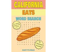 California EATS Word Search Puzzle Book: Food-Themed Word Search Puzzles Inspired by California Cuisine, Farm-to-Table Favorites, Fresh Produce, and ... Puzzles for Relaxation, Travel, and Holidays