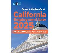California Employment Law 2025: The SHRM Guide for Employers