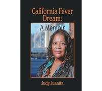 California Fever Dream: A Memoir (Willow Books Memoir Series)