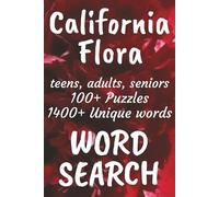 California Flora Word Search Book: Word Searches with Easy to Read Print about Flora found in California, Trees, Plants and More | 6x9 inches, 202 ... Vacations, Free Times, and Nature Enthusiasts