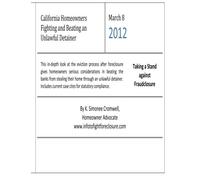 California Homeowners Fighting and Beating an Unlawful Detainer: Taking a Stand Against Fraudclosure: Volume 1