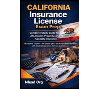 California Insurance License Exam Prep: Complete Study Guide for Life, Health, Property, and Casualty Insurance