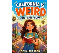 California Is Weird: And I Can Prove It