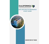 California Life and health insurance study guide: A comprehensive guide for California LH