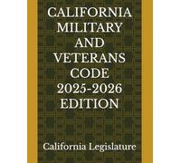 CALIFORNIA MILITARY AND VETERANS CODE 2025-2026 EDITION