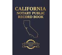 California Notary Journal: A Notary Public Record Book for Notarial Acts - 200 Sequential Entries, One Per Page, with Signer ID, Witness Section, ... Fee Schedule (6 x 9, Compact & Portable)