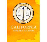 California Notary Journal: Notary Public Record Log Book For All Notorial Act 8.5x11 Large Notarial Logbook Notary Public Record Book with 200 entries