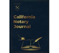 California Notary Journal: Professional Durable Hardcover Record Book with Numbered Pages for Mobile Notaries, Signing Agents & Official Notarial Acts (Professional Record Collection)
