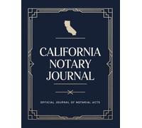 California Notary Journal: Public Notary Log Book | 8.5 x 11, Over 200 Entries: Secure, Compliant, and Easy-to-Use Record Keeping for Notarial Acts