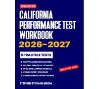 California Performance Test Workbook 2026-2027: Comprehensive Review, Step-By-Step Strategic Plan, 5 Practice Tests and Answer Explanations with Preparation for the Bar Exam