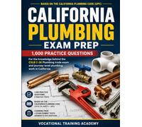 California Plumbing Exam Prep 2026-2027: 1,000 Practice Questions, 8 Complete Tests, California Plumbing Code UPC Review, CSLB C-36 Trade Exam Study ... Closed-Book Practice (US Exam Cram Series)