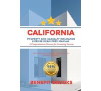 California property and casualty life and health insurance license exam prep manual: A comprehensive review for licensing success (USA PROPERTY AND CASUALTY INSURANCE LICENCE EXAM PREP SERIES)
