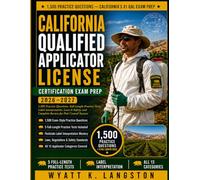 California Qualified Applicator License Exam Prep 2026-2027: 1500 Practice Questions, Full-Length Practice Tests, Label Interpretation, Laws & Safety, and Complete Review for Pest Control Success