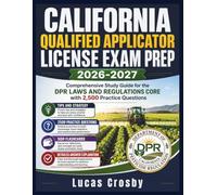 California Qualified Applicator License Exam Prep 2026-2027: Comprehensive Study Guide for the DPR Laws and Regulations Core with 2,500 Practice Questions