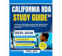 California RDA Study Guide 2025-2026: 1,200 Expert-Level Practice Questions and Full Review of All Exam Domains for California Registered Dental Assistant Examination