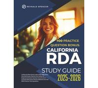 California RDA Study Guide 2025-2026: All in One RDA Exam Prep for the California Registered Dental Assistant Examination. Includes RDA Exam Review Material and 700 RDA Practice Test Questions
