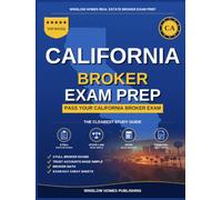 California Real Estate Broker Exam Prep: The Step-by-Step Study Guide to Pass Your California Real Estate Broker Exam on the First Try, With Practice ... (Winslow Homes Real Estate Broker Exam Prep)